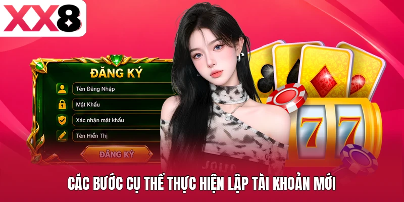 Các bước cụ thể thực hiện lập tài khoản mới