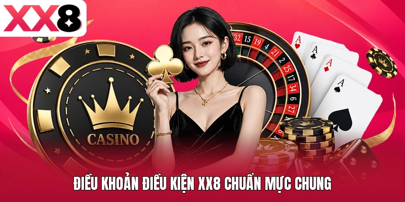 Điều khoản điều kiện XX8 chuẩn mực chung