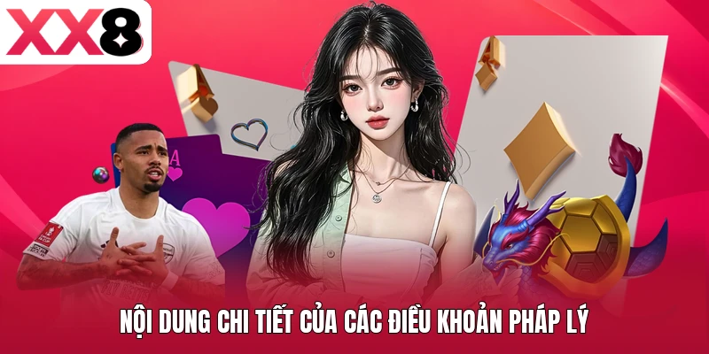 Nội dung chi tiết của các điều khoản pháp lý