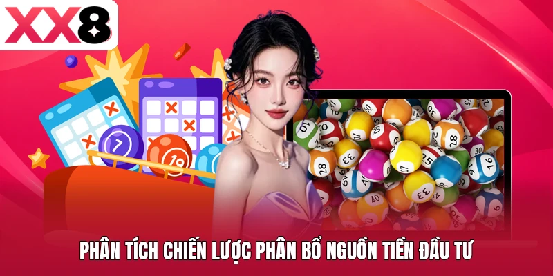 Phân tích chiến lược phân bổ nguồn tiền đầu tư