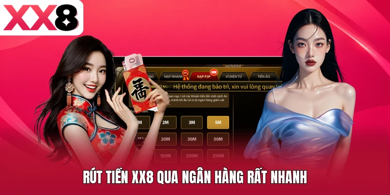 Rút tiền XX8 qua ngân hàng rất nhanh