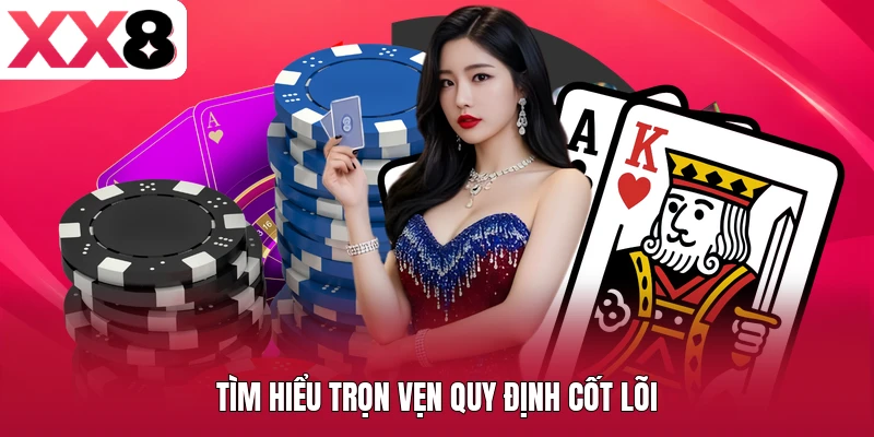Tìm hiểu trọn vẹn quy định cốt lõi