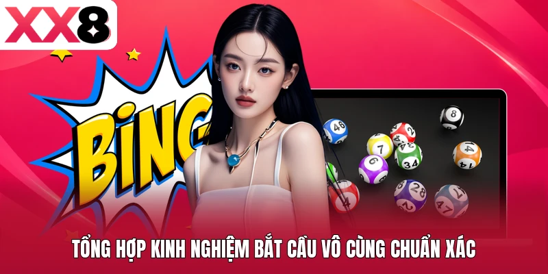 Tổng hợp kinh nghiệm bắt cầu vô cùng chuẩn xác